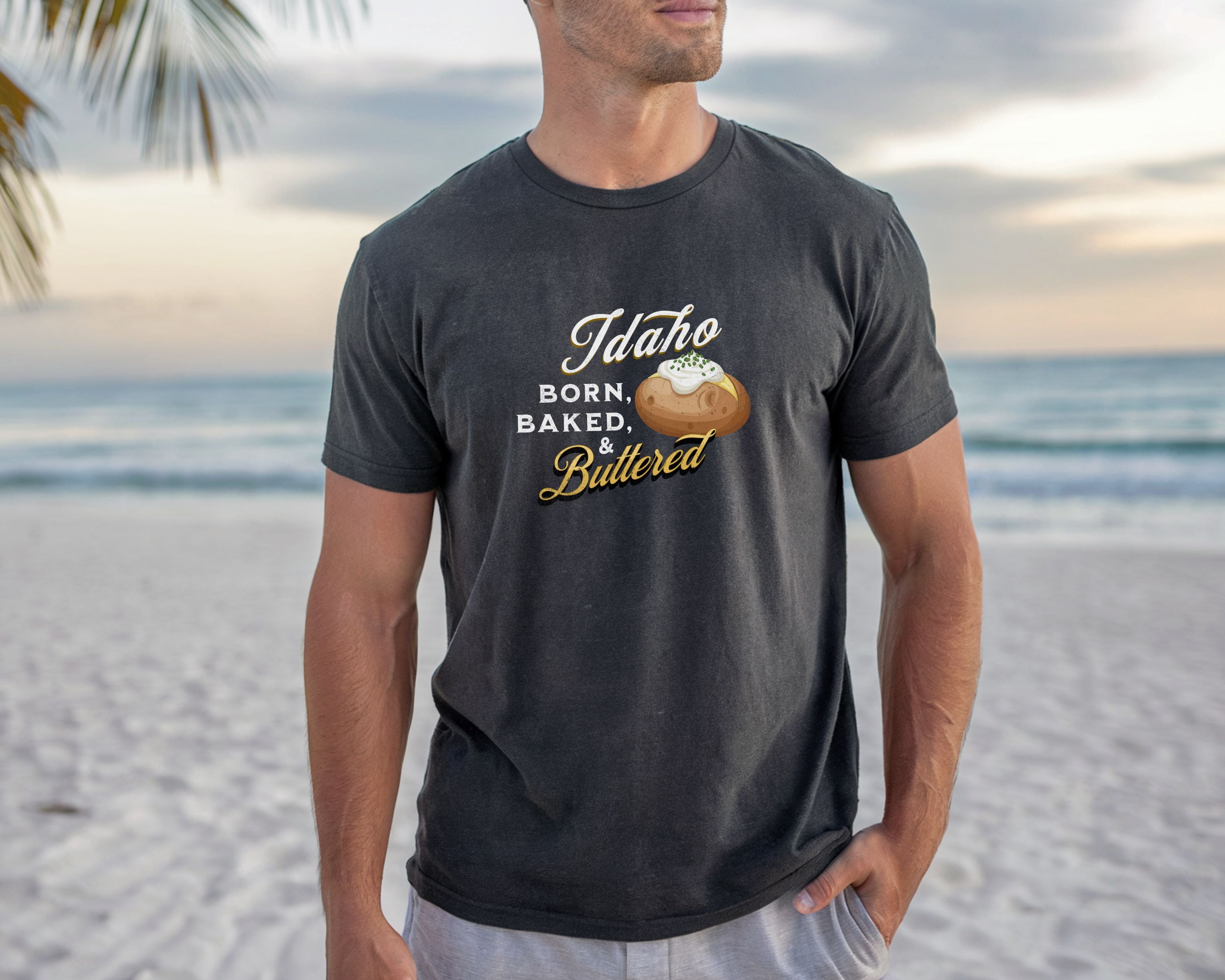 Idaho Born Baked & Buttered T-Shirt