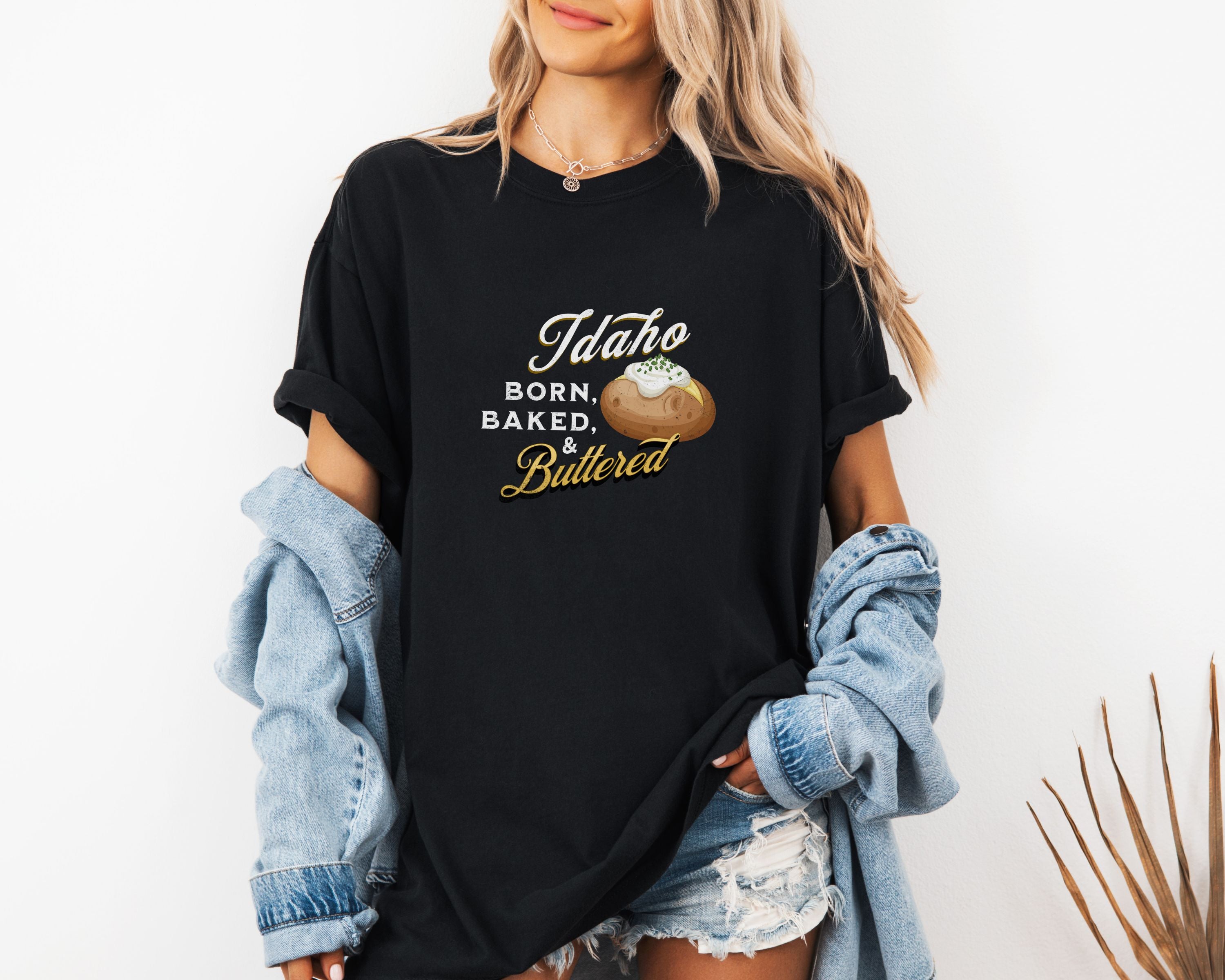 Idaho Born Baked & Buttered T-Shirt