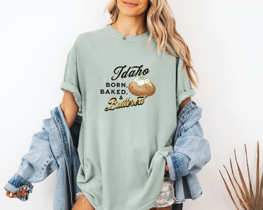 Idaho Born Baked & Buttered T-Shirt