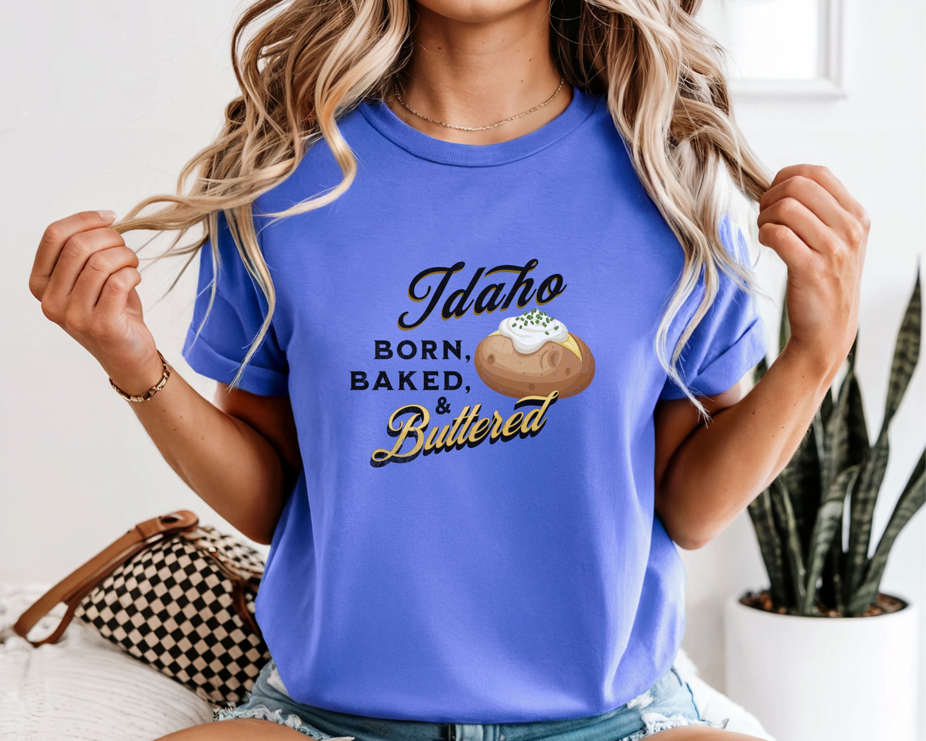 Idaho Born Baked & Buttered T-Shirt