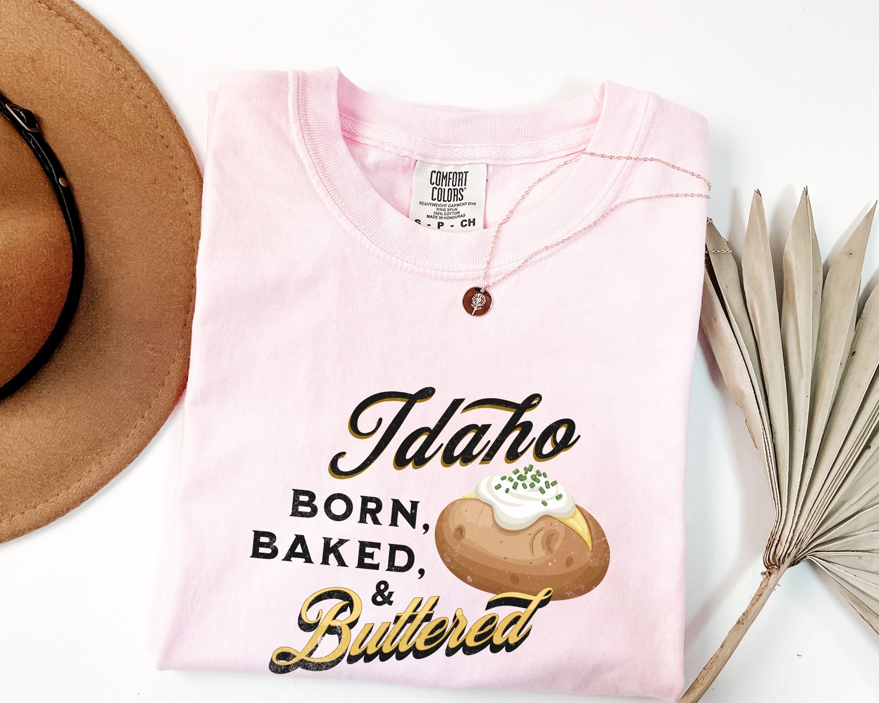 Idaho Born Baked & Buttered T-Shirt