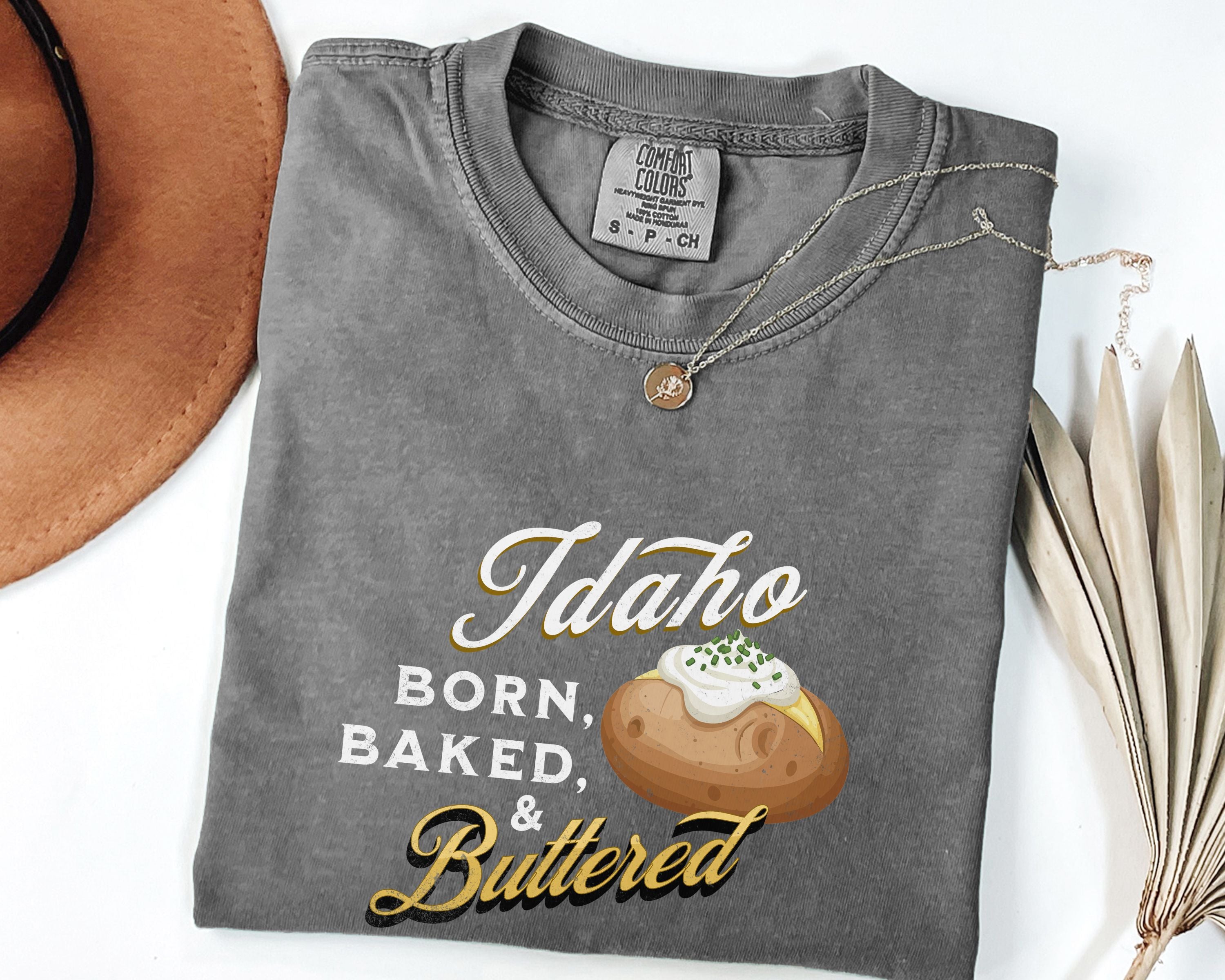 Idaho Born Baked & Buttered T-Shirt
