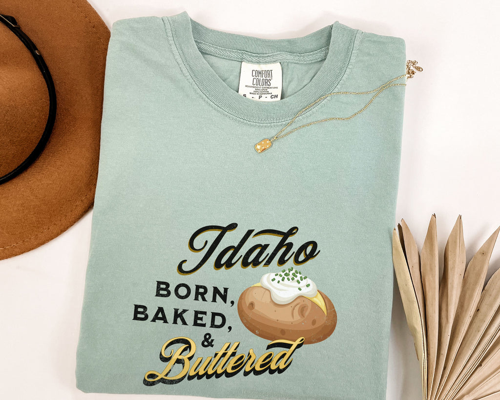 Idaho Born Baked & Buttered T-Shirt