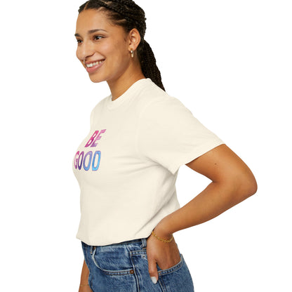 Be Good pastel gradient tee | Justice for Renee Good T-Shirt