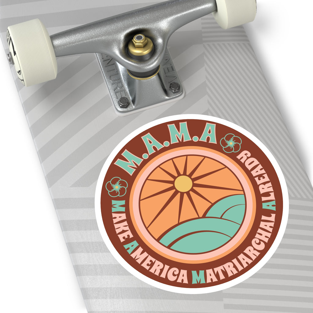 Earth M.A.M.A. Round Sticker — "Make America Matriarchal Already" Retro Sunset Sticker (Indoor/Outdoor)