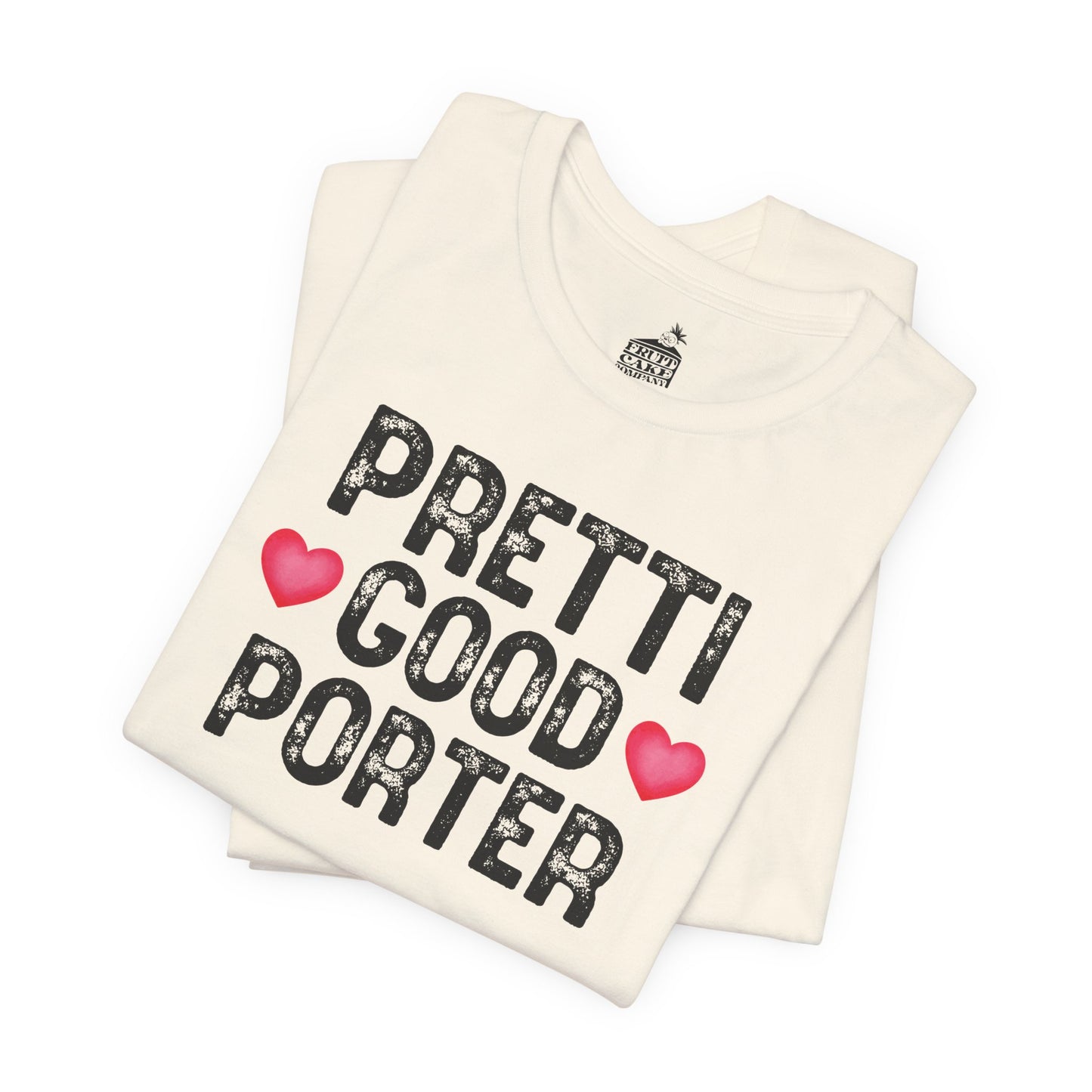 Pretti Good PorterT-Shirt | Rememberance Shirt