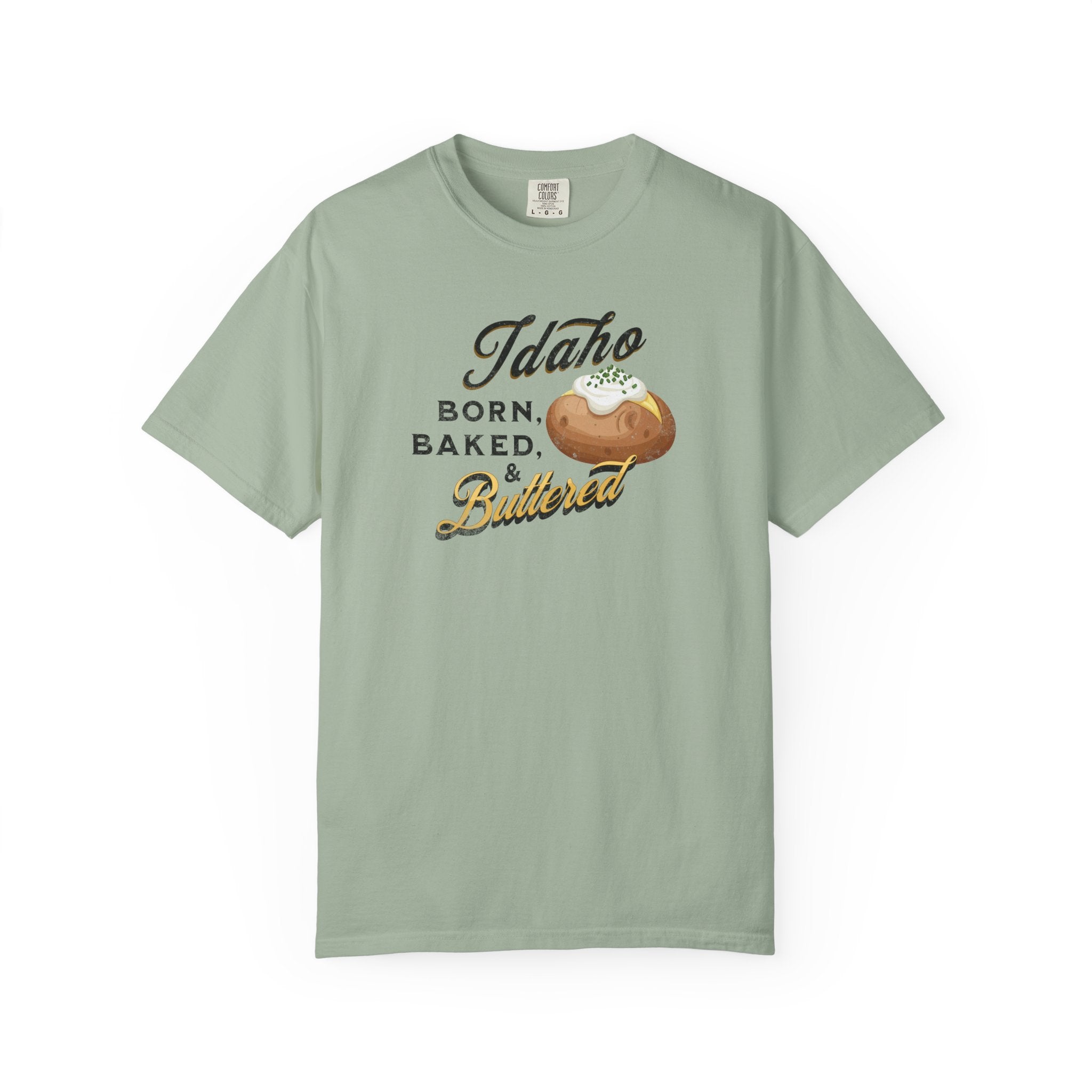 Idaho Born Baked & Buttered T-Shirt