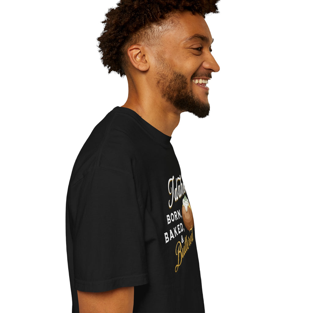 Idaho Born Baked & Buttered T-Shirt