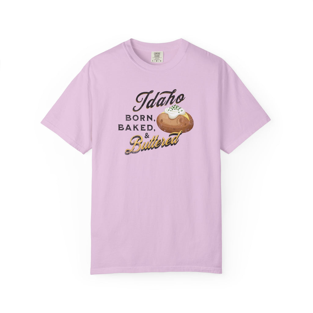 Idaho Born Baked & Buttered T-Shirt