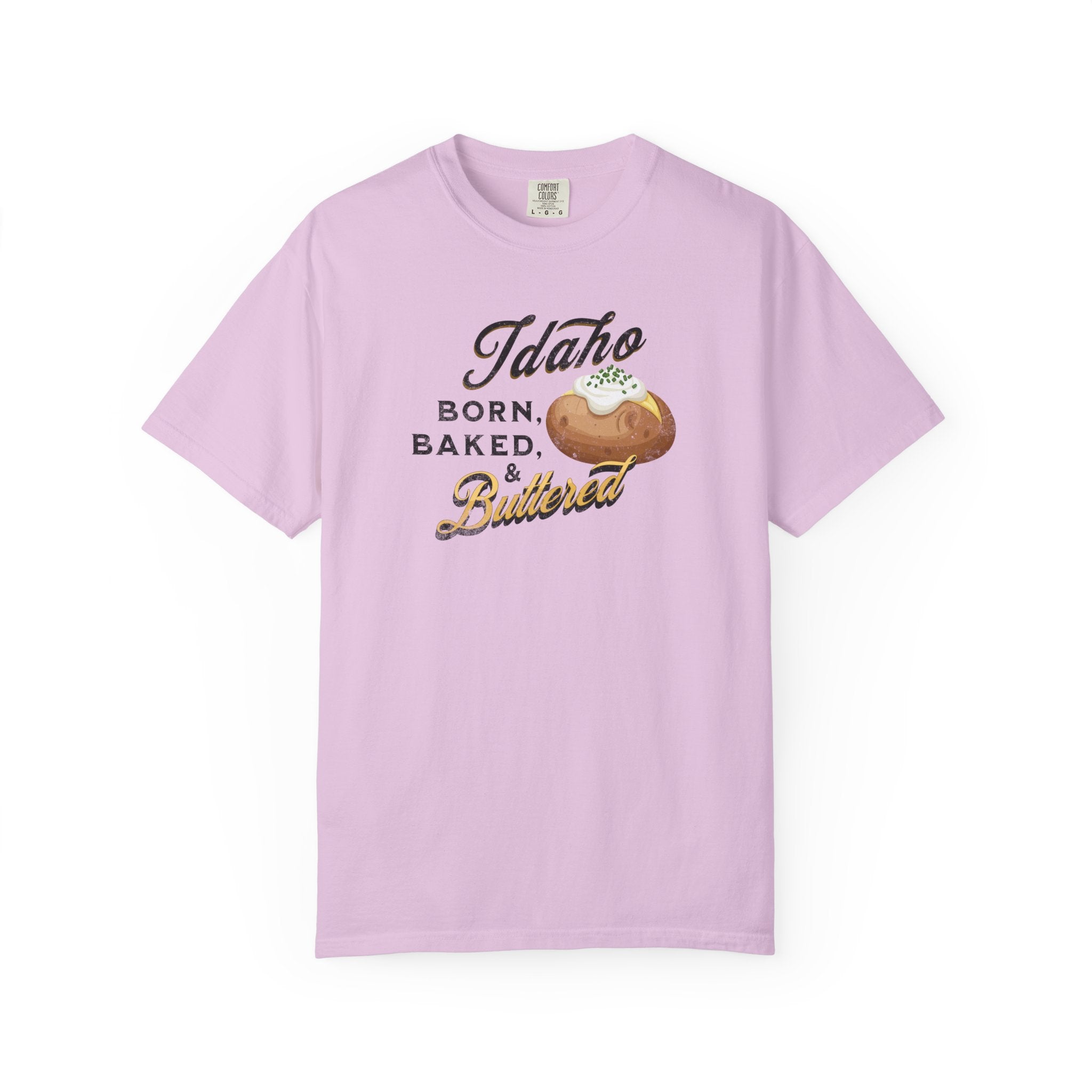 Idaho Born Baked & Buttered T-Shirt