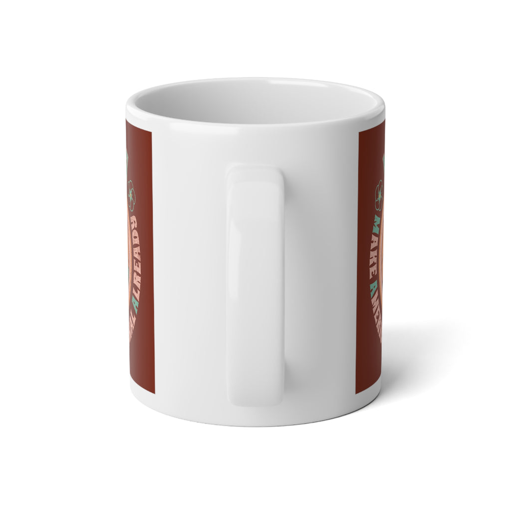 Earth M.A.M.A "Make America Matriarchal Already" Jumbo 20 oz mug | Feminist Woman Power Gift