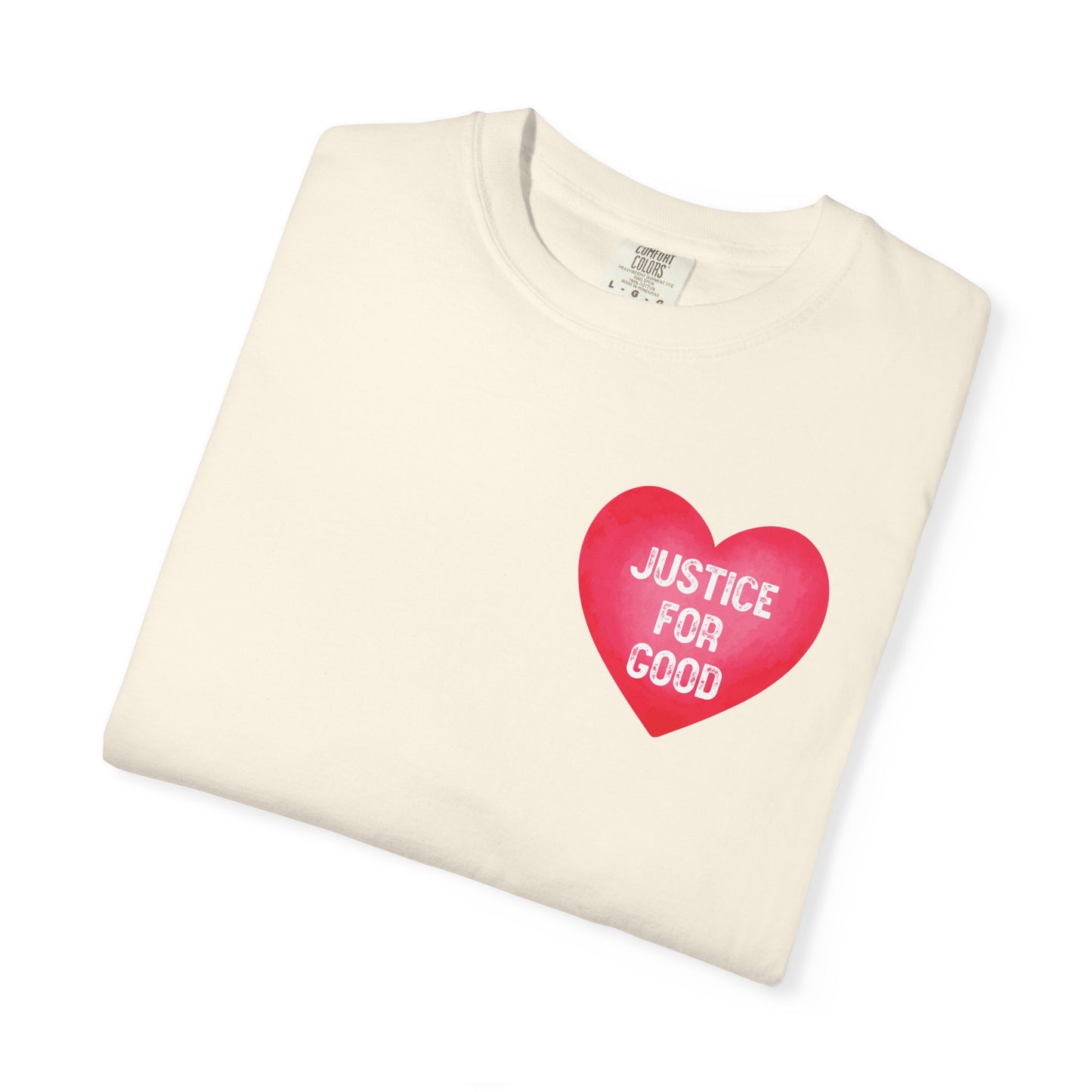 Justice For Good heart graphic T-shirt | Activist Shirt