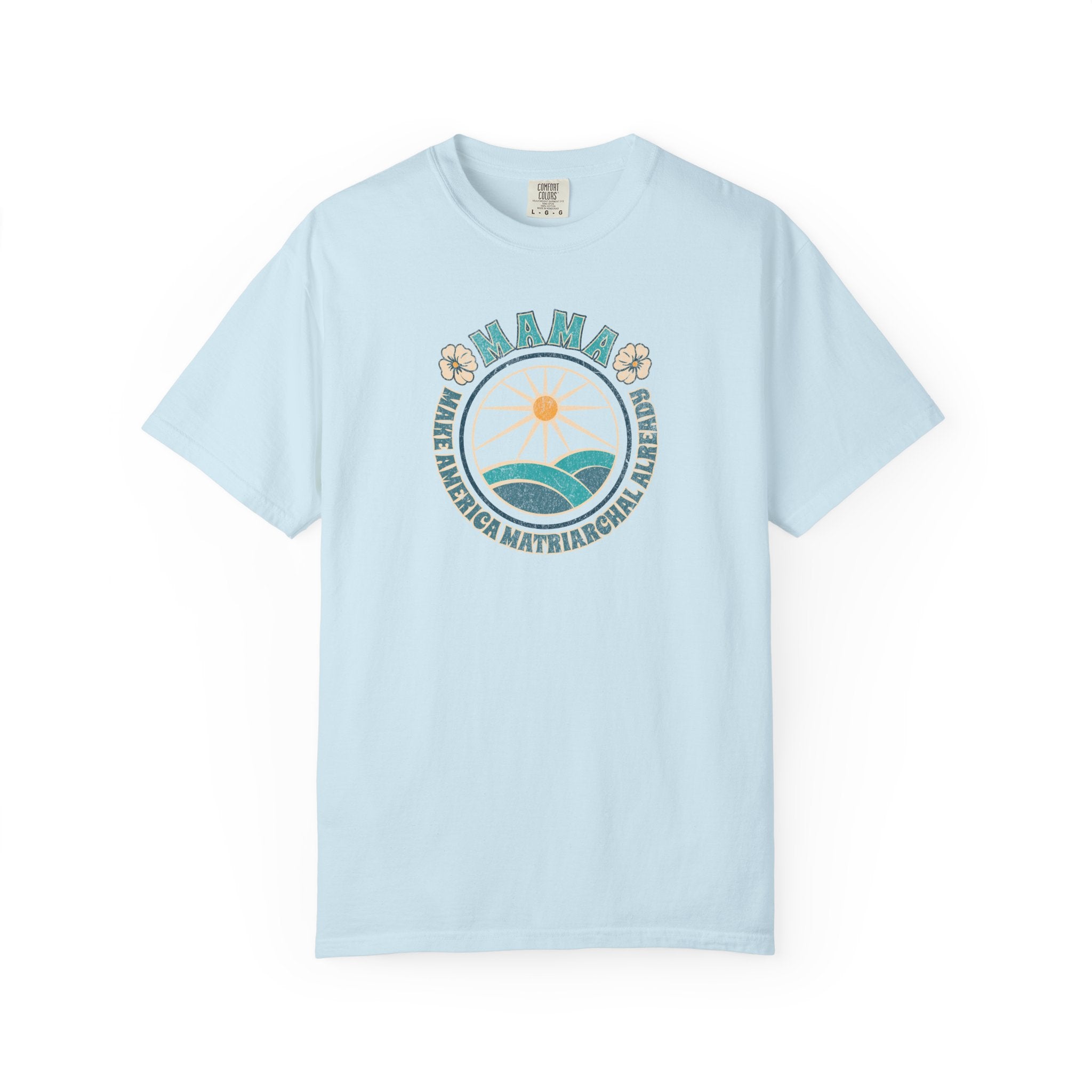 M.A.M.A Oceanic Summer Matriarchal T-Shirt — Make America Matriarchal Already Feminist Tee