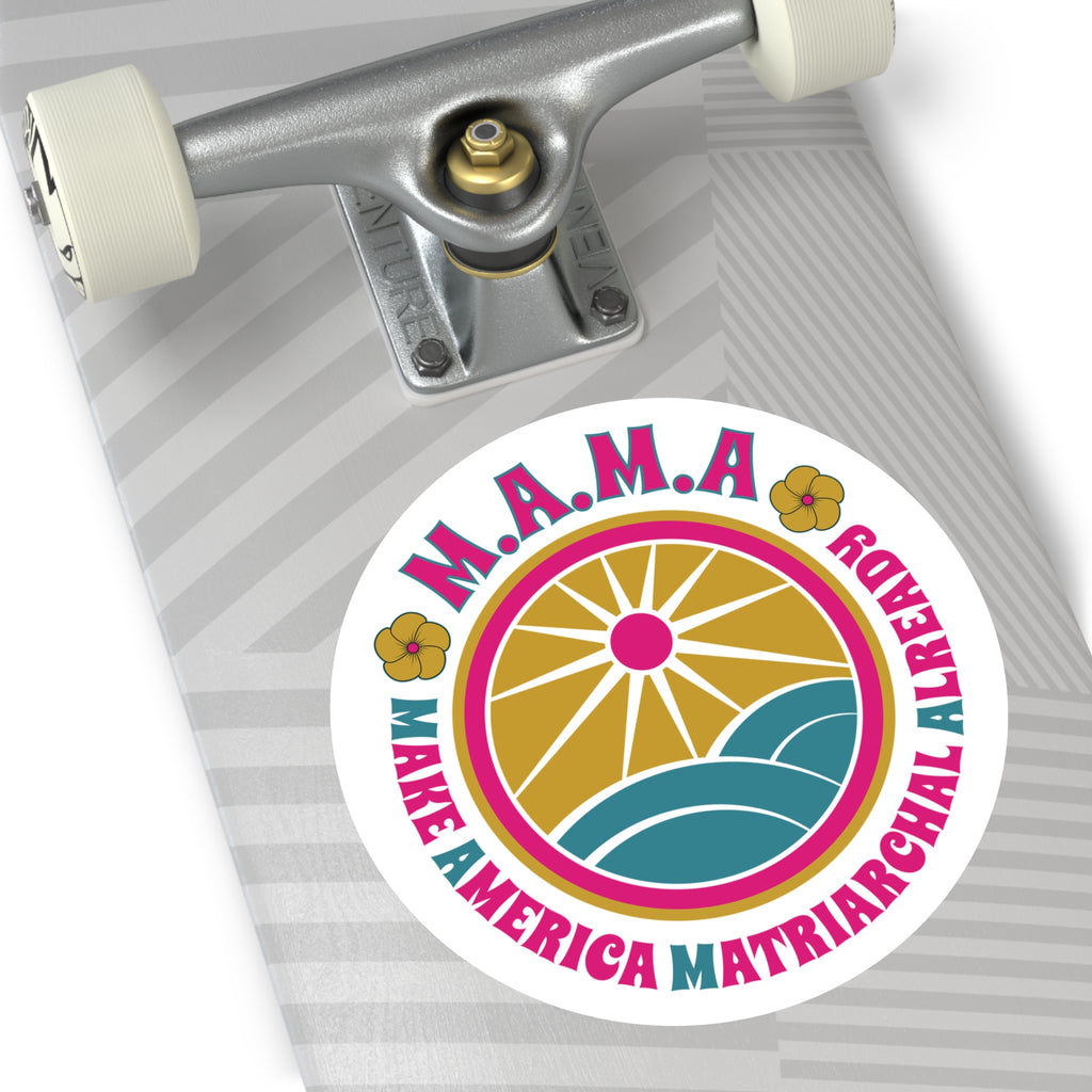 M.A.M.A. Round Sticker — "Make America Matriarchal Already" Retro Sunset Sticker (Indoor/Outdoor)
