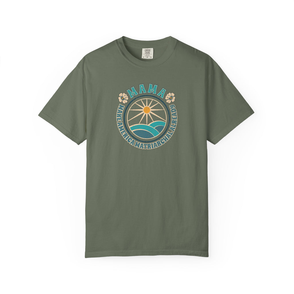 M.A.M.A Oceanic Summer Matriarchal T-Shirt — Make America Matriarchal Already Feminist Tee