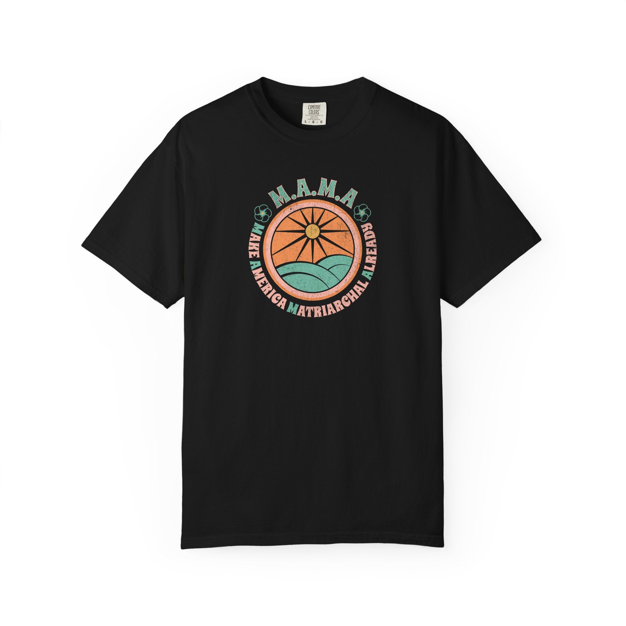 M.A.M.A 'Make America Matriarchal Already' T-Shirt — Retro Sun & Waves Feminist Tee