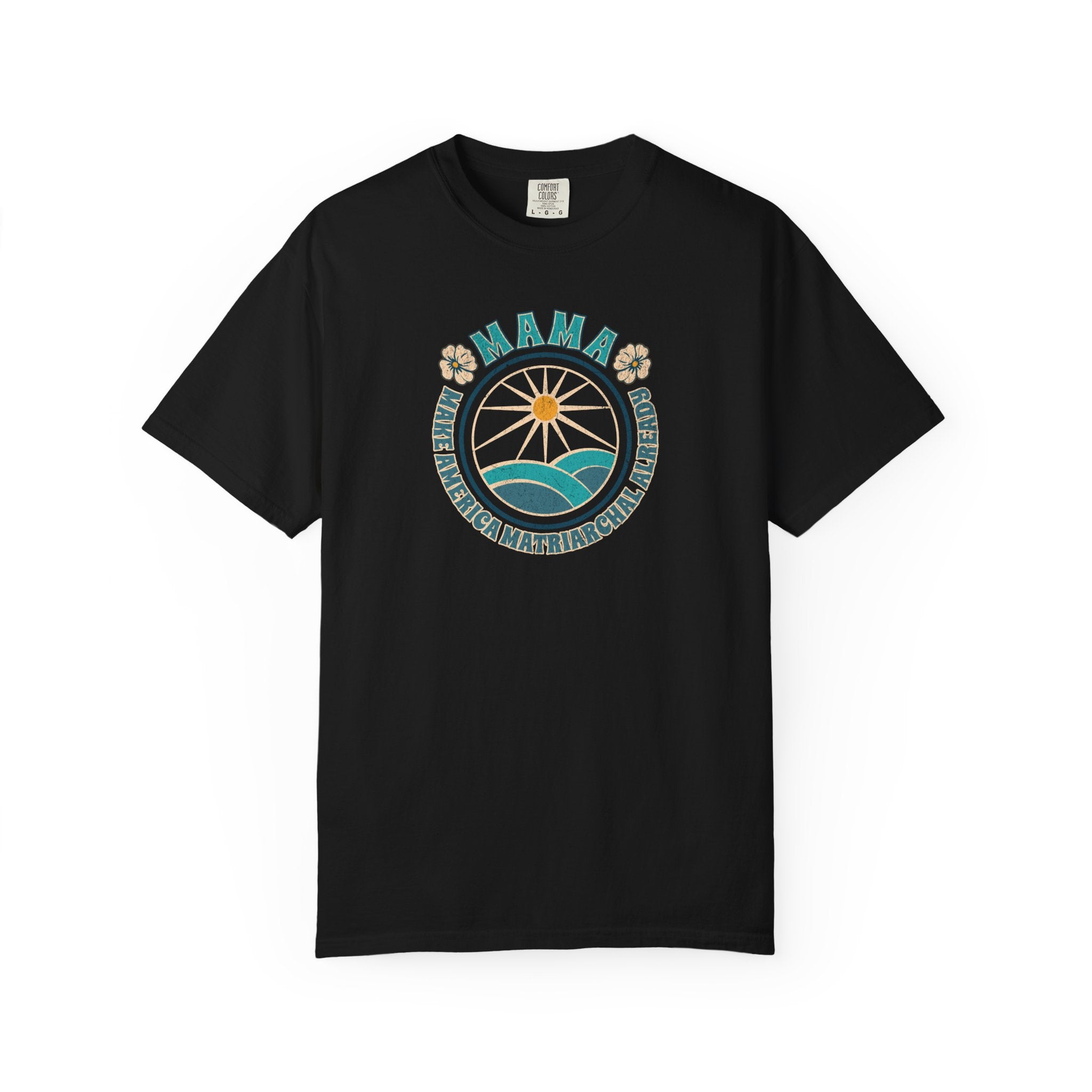 M.A.M.A Oceanic Summer Matriarchal T-Shirt — Make America Matriarchal Already Feminist Tee