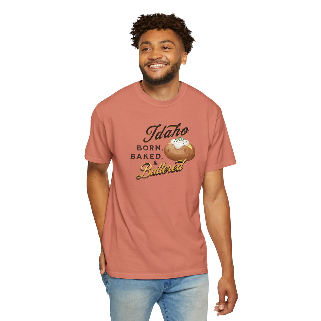 Idaho Born Baked & Buttered T-Shirt
